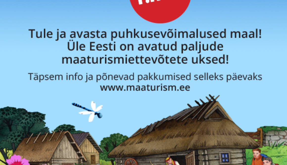 Maaturismi ettevotted kutsuvad 1.mail külla!